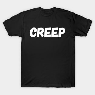 Creep T-Shirt